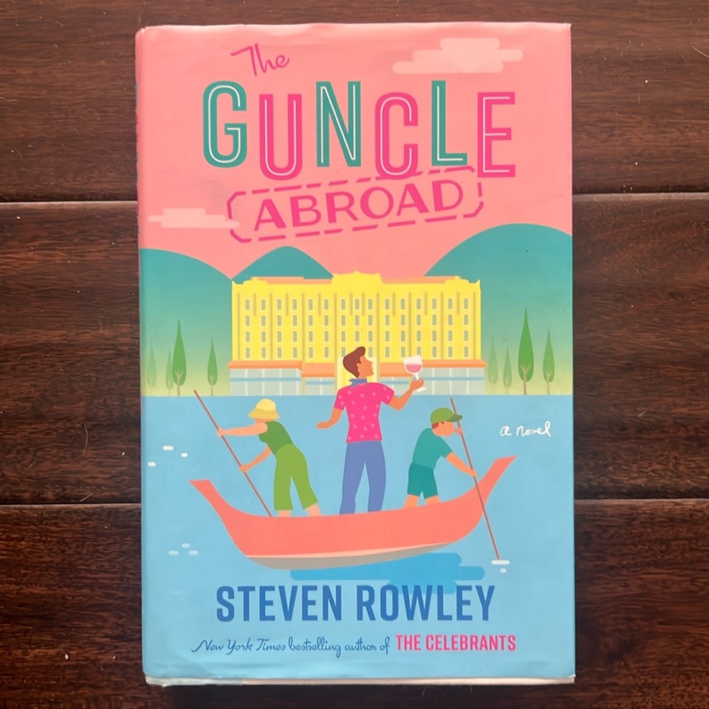 The Guncle Abroad by Steven Rowley
